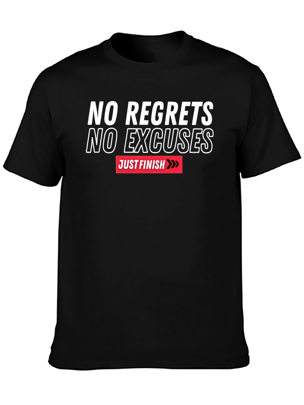Motivational T-Shirt - No Regrets No Excuses