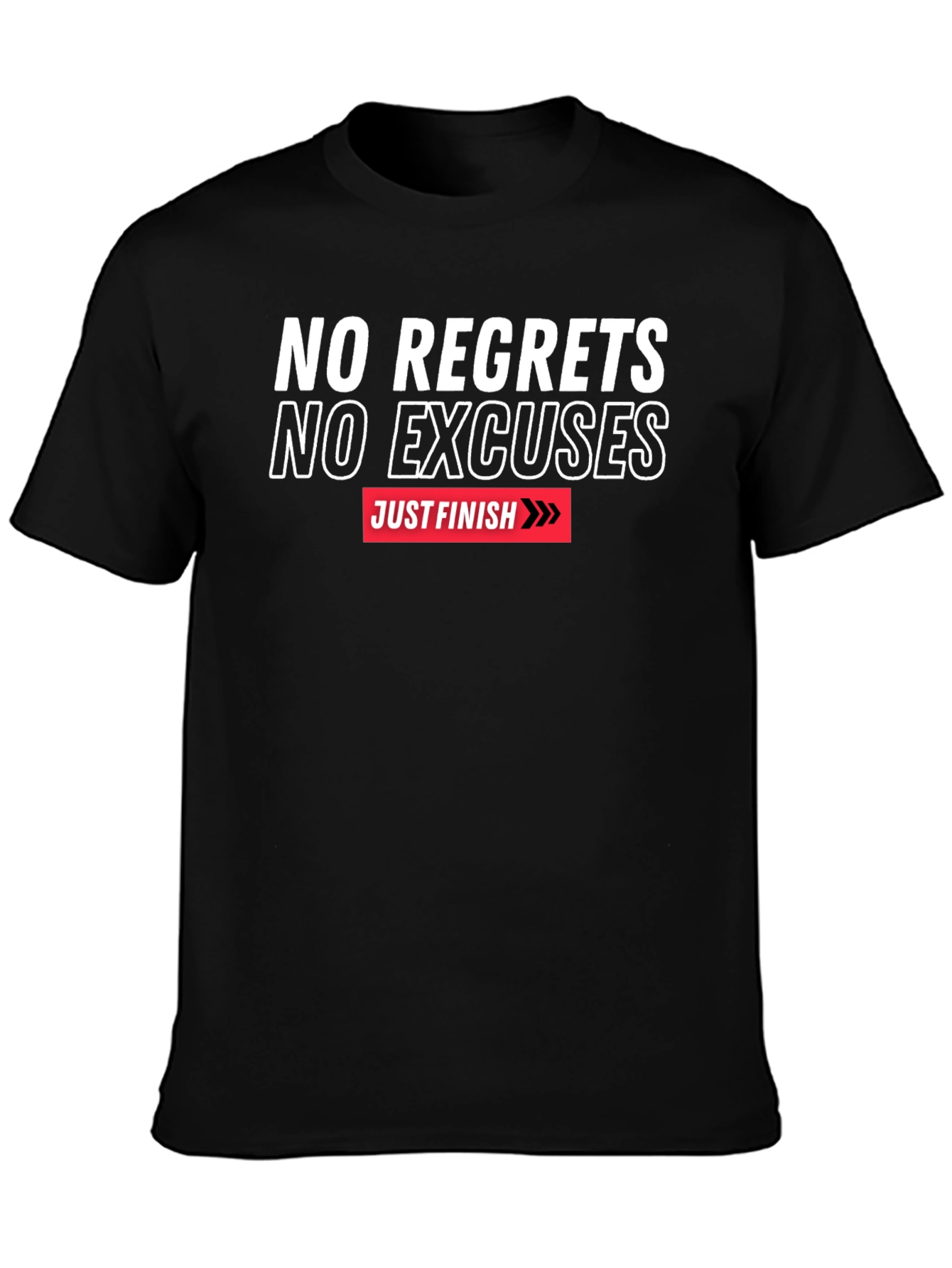Motivational T-Shirt - No Regrets No Excuses