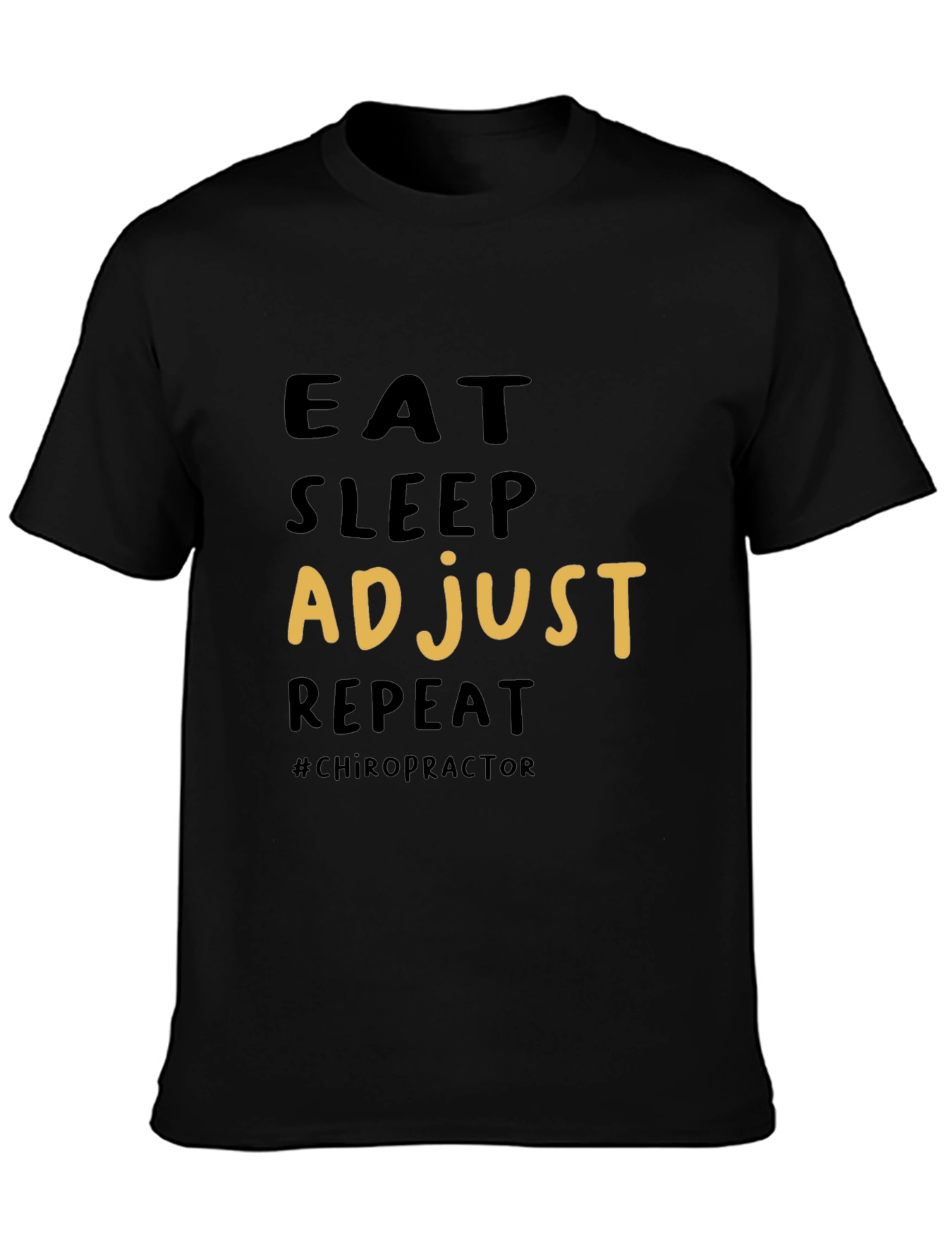 Eat Sleep Adjust Repeat Chiropractic T-Shirt