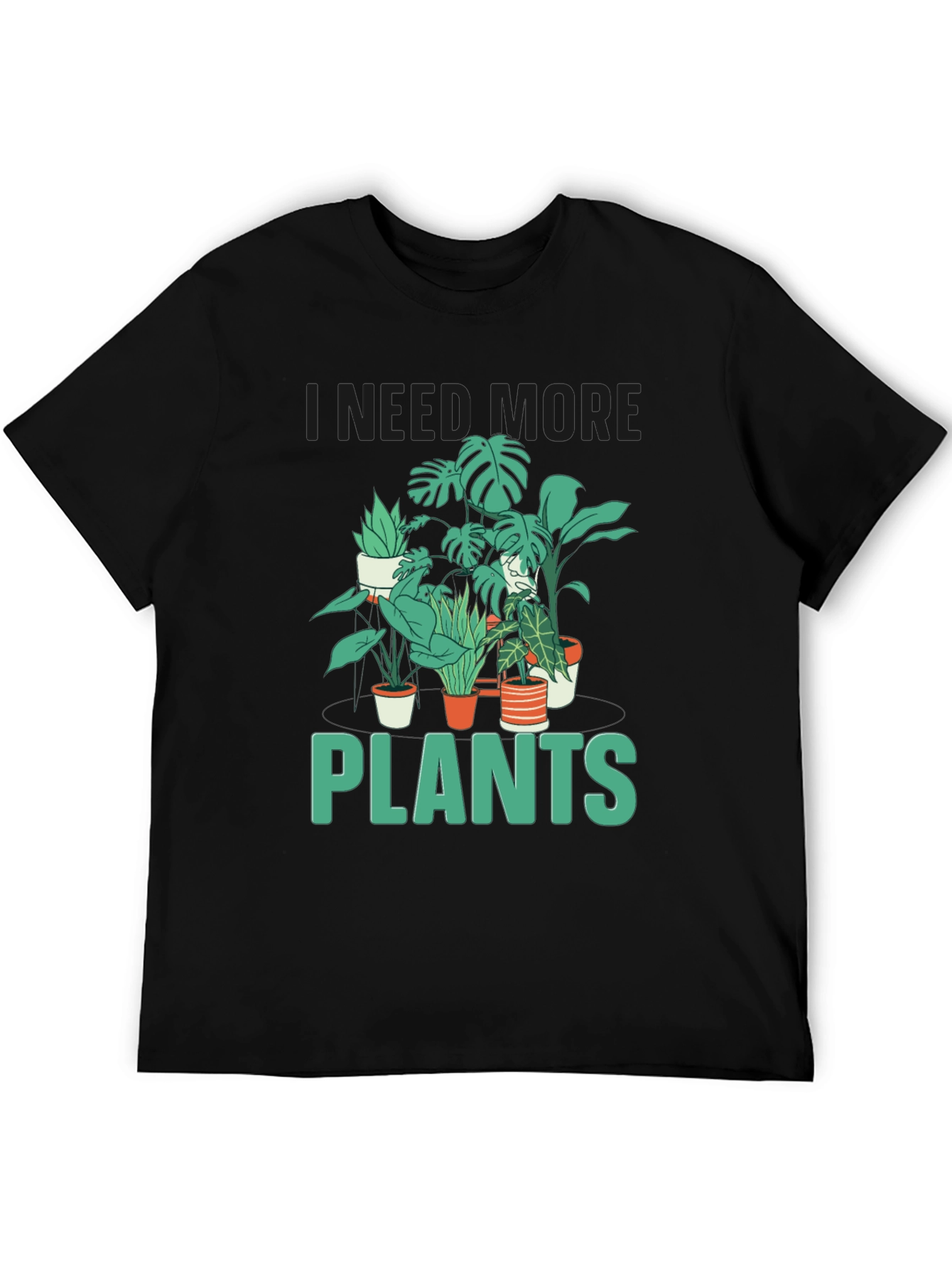 I Need More Plants Graphic Tee - Stylish & Comfy