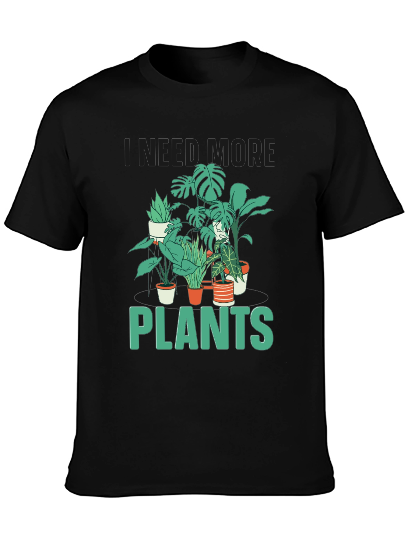 I Need More Plants Graphic Tee - Stylish & Comfy