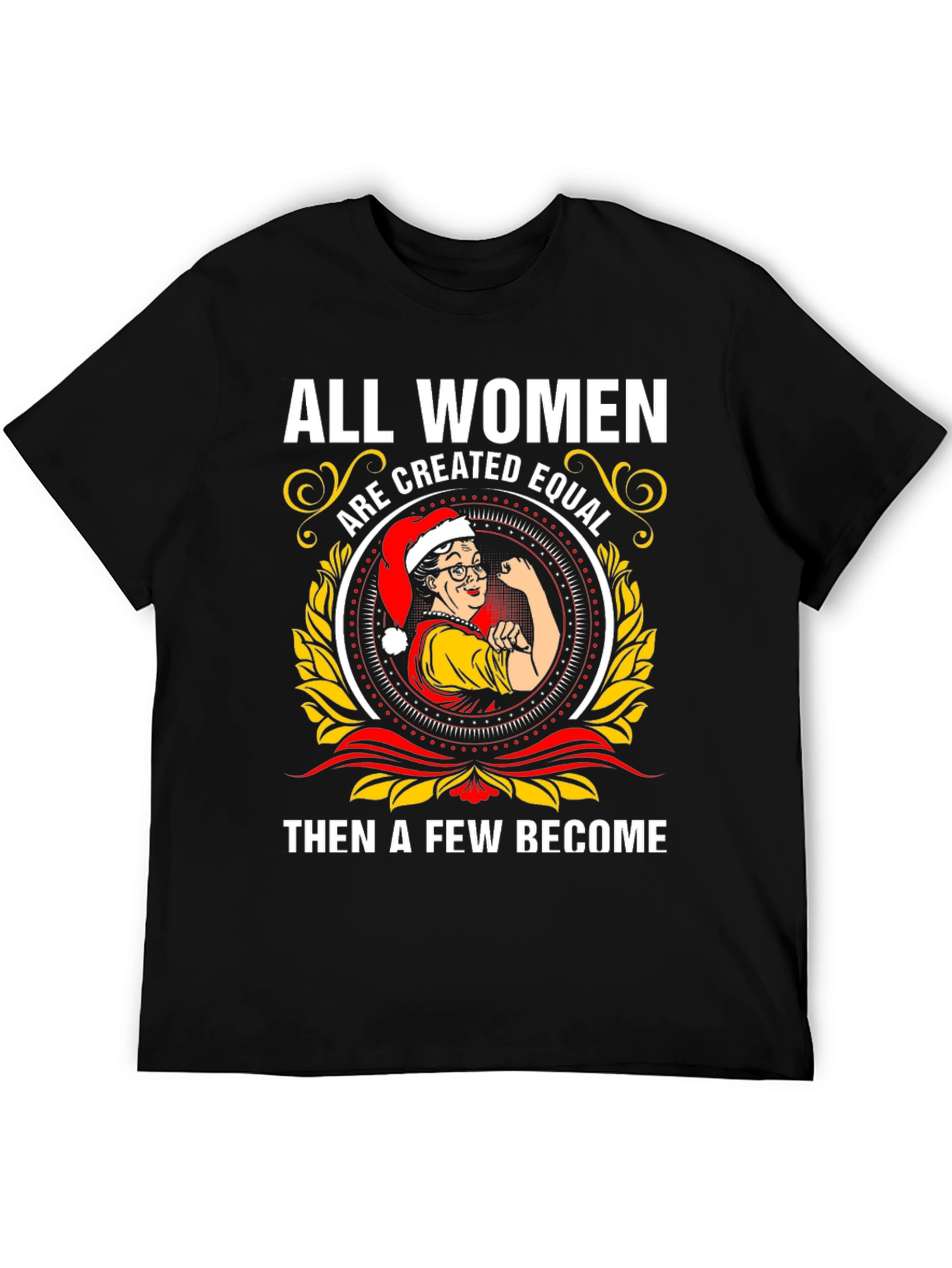 All Women Are Created Equal T-Shirt