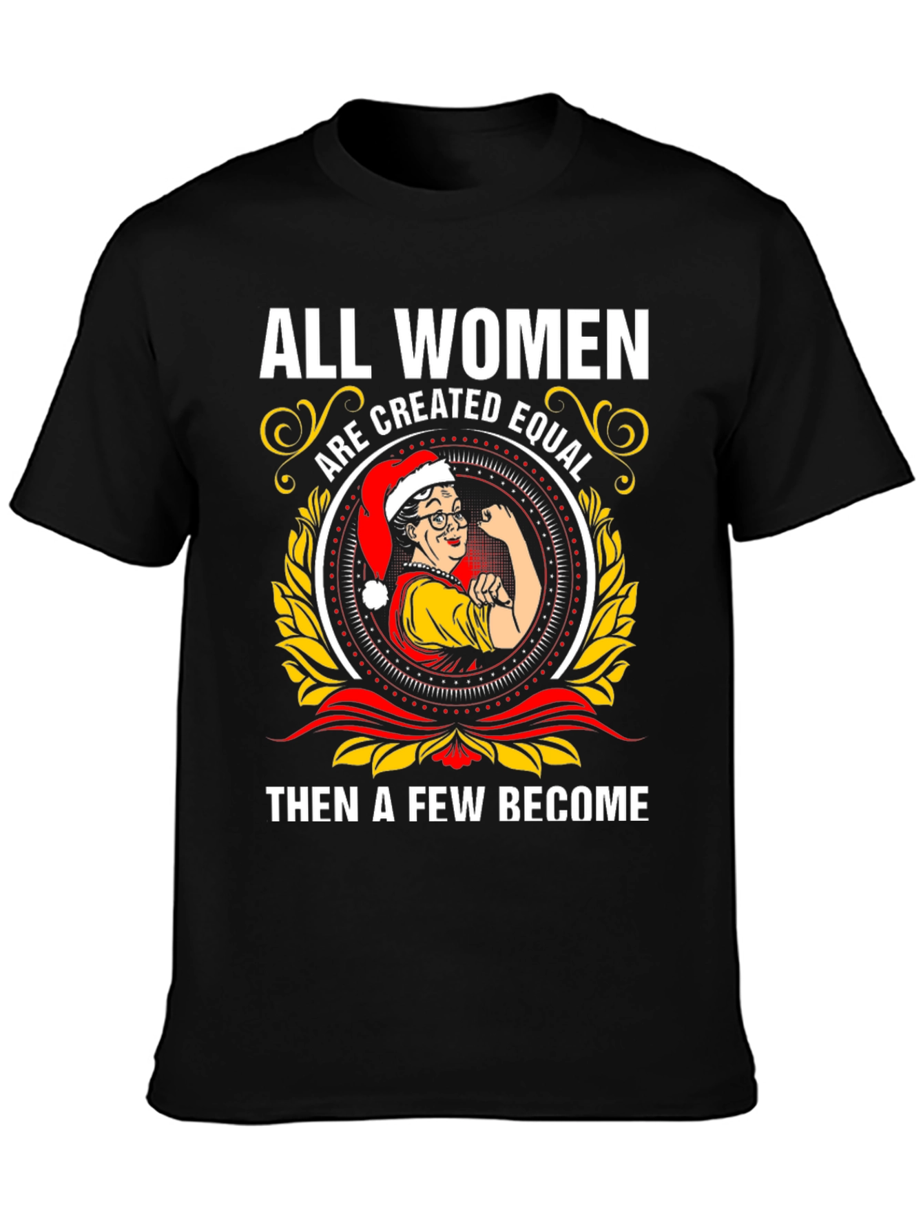 All Women Are Created Equal T-Shirt