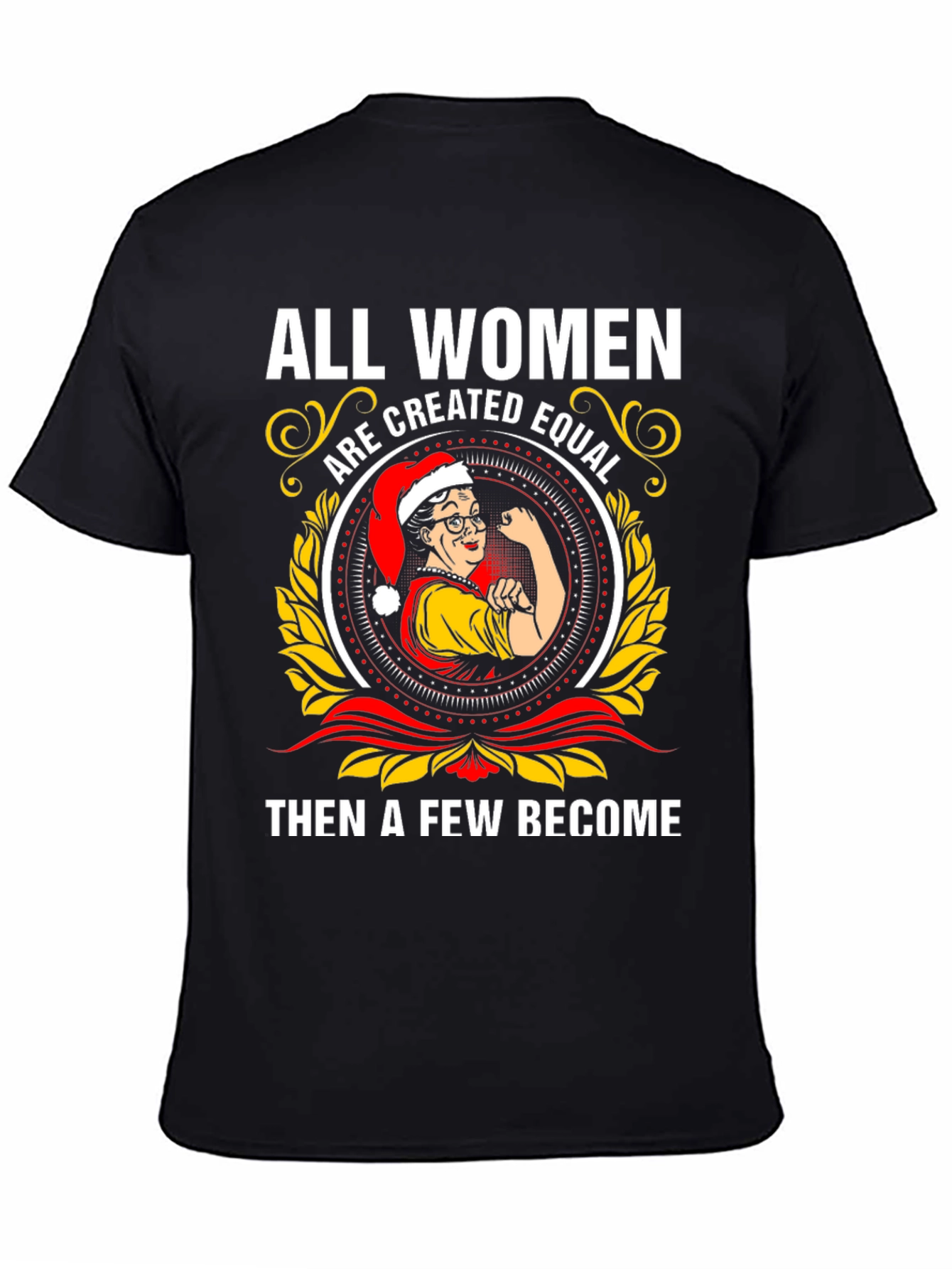 All Women Are Created Equal T-Shirt