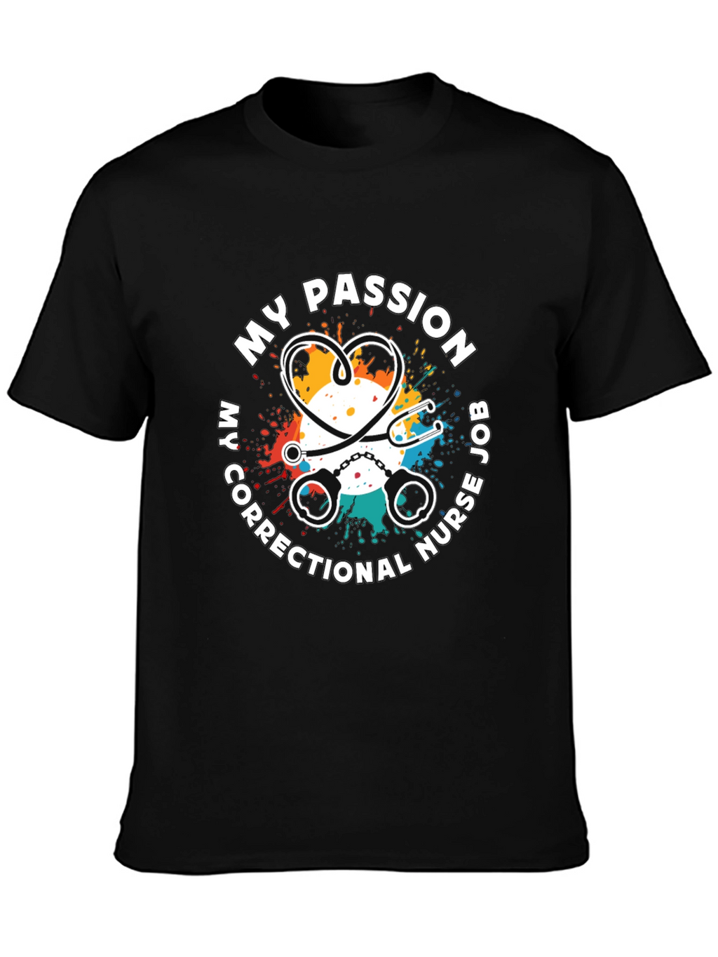 Correctional Nurse Passion T-Shirt