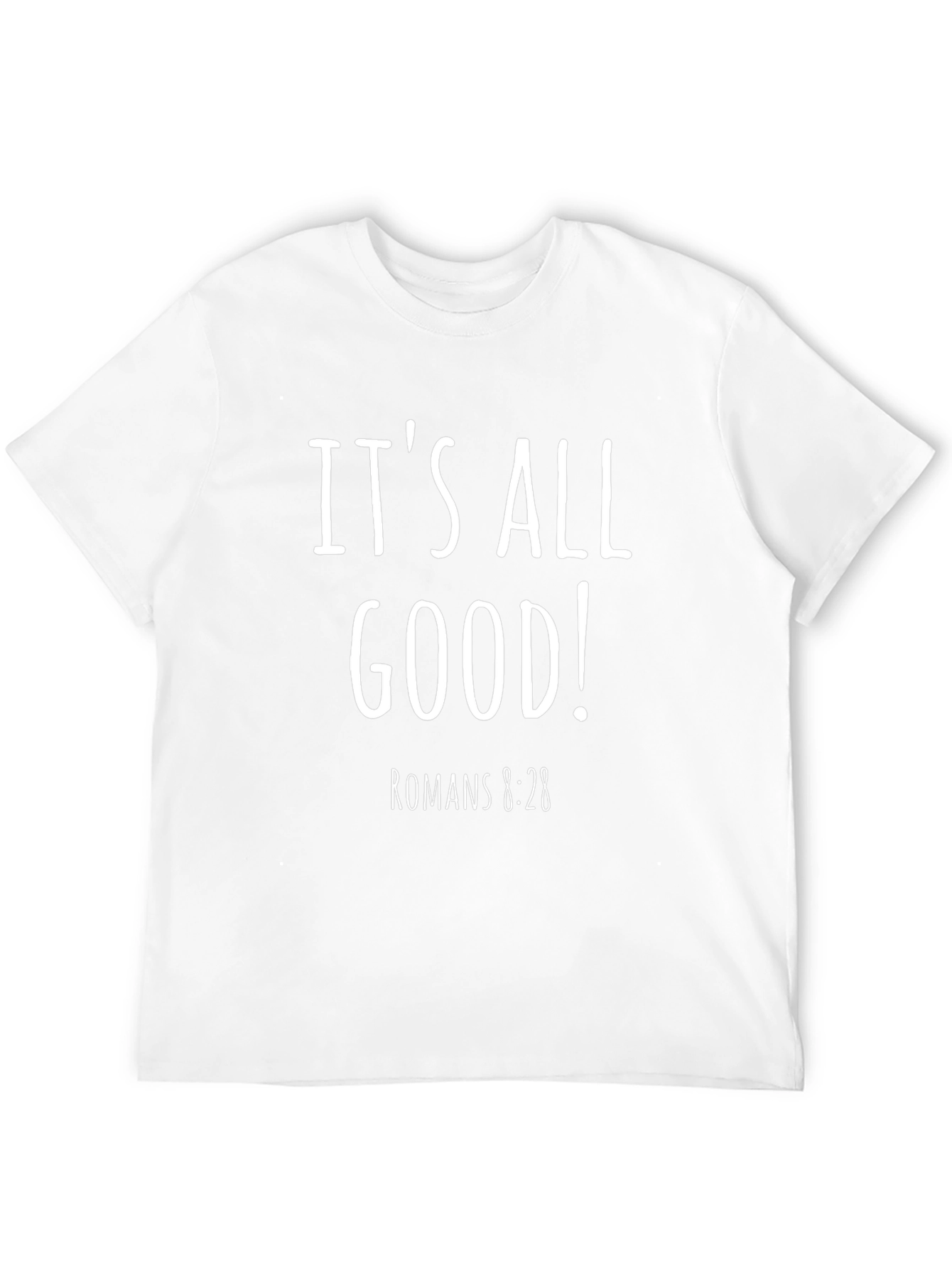 Its All Good! Romans 8:28 Graphic Tee