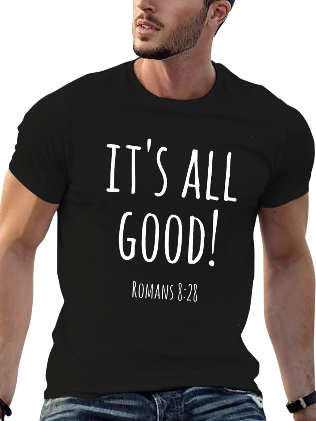 Its All Good! Romans 8:28 Graphic Tee