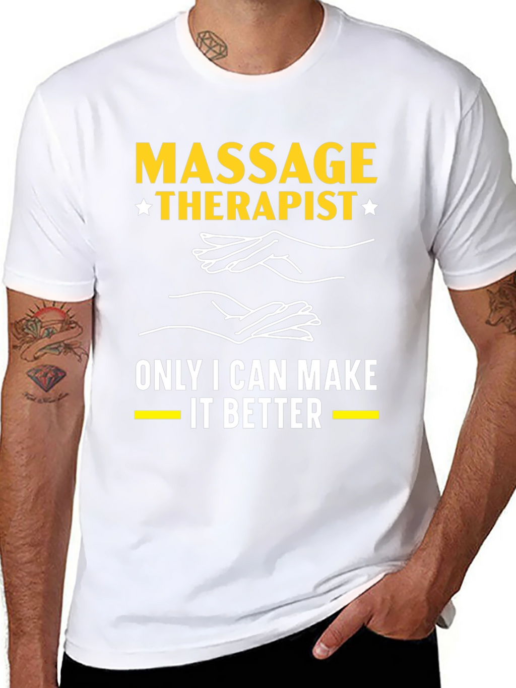 Massage Therapist T-Shirt: Only I Can Make It Better