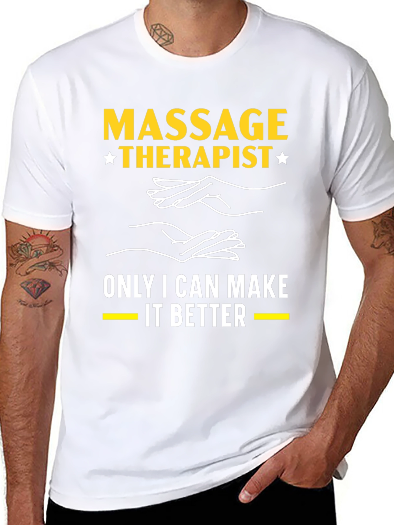 Massage Therapist T-Shirt: Only I Can Make It Better