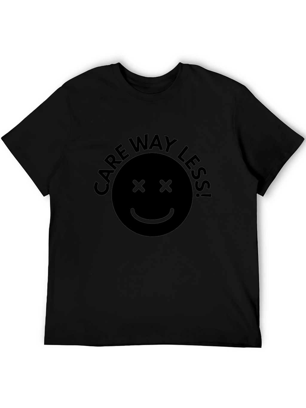 Care Way Less Smiley Face Black T-Shirt
