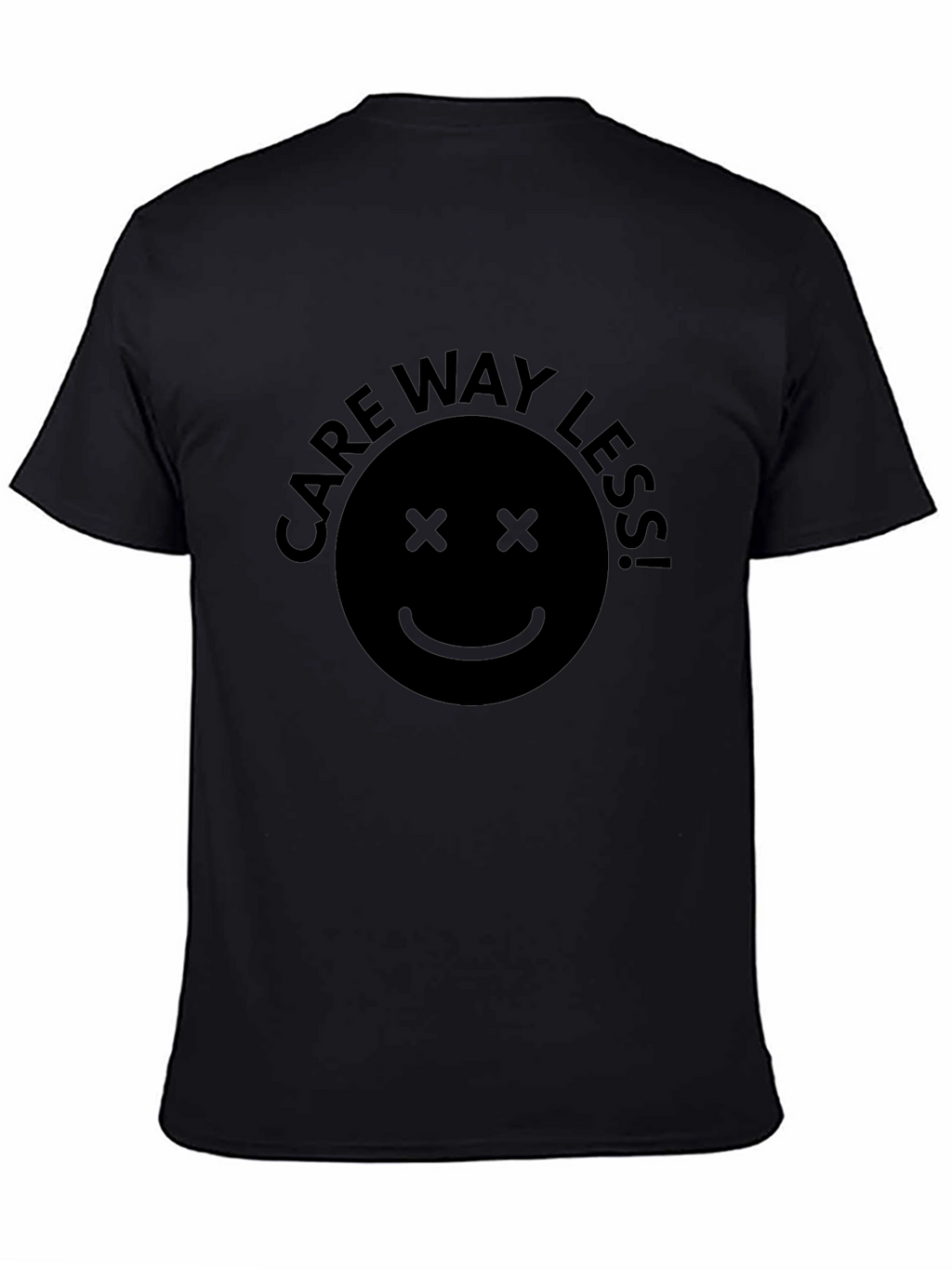 Care Way Less Smiley Face Black T-Shirt
