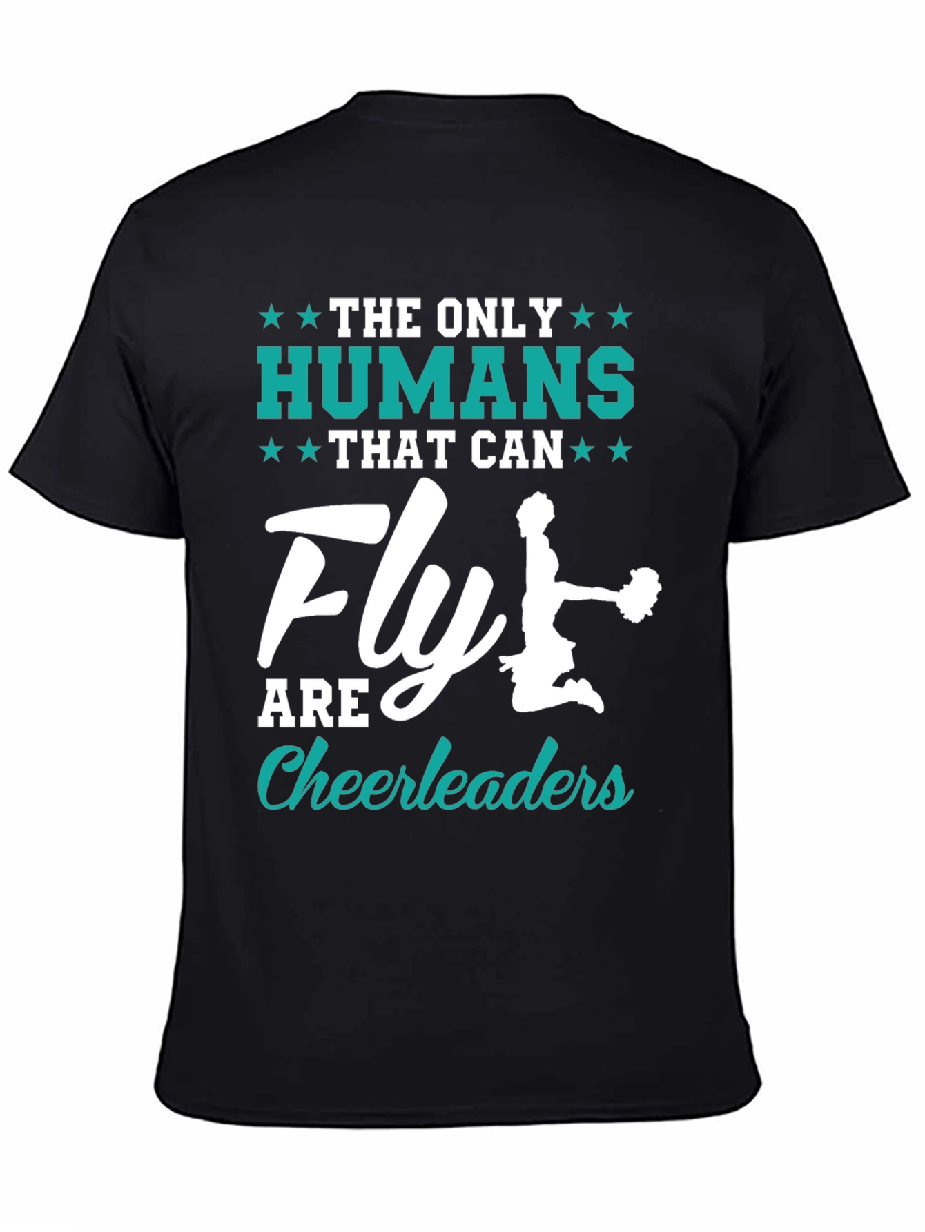 Cheerleader Fly T-Shirt -  The Only Humans That Can Fly