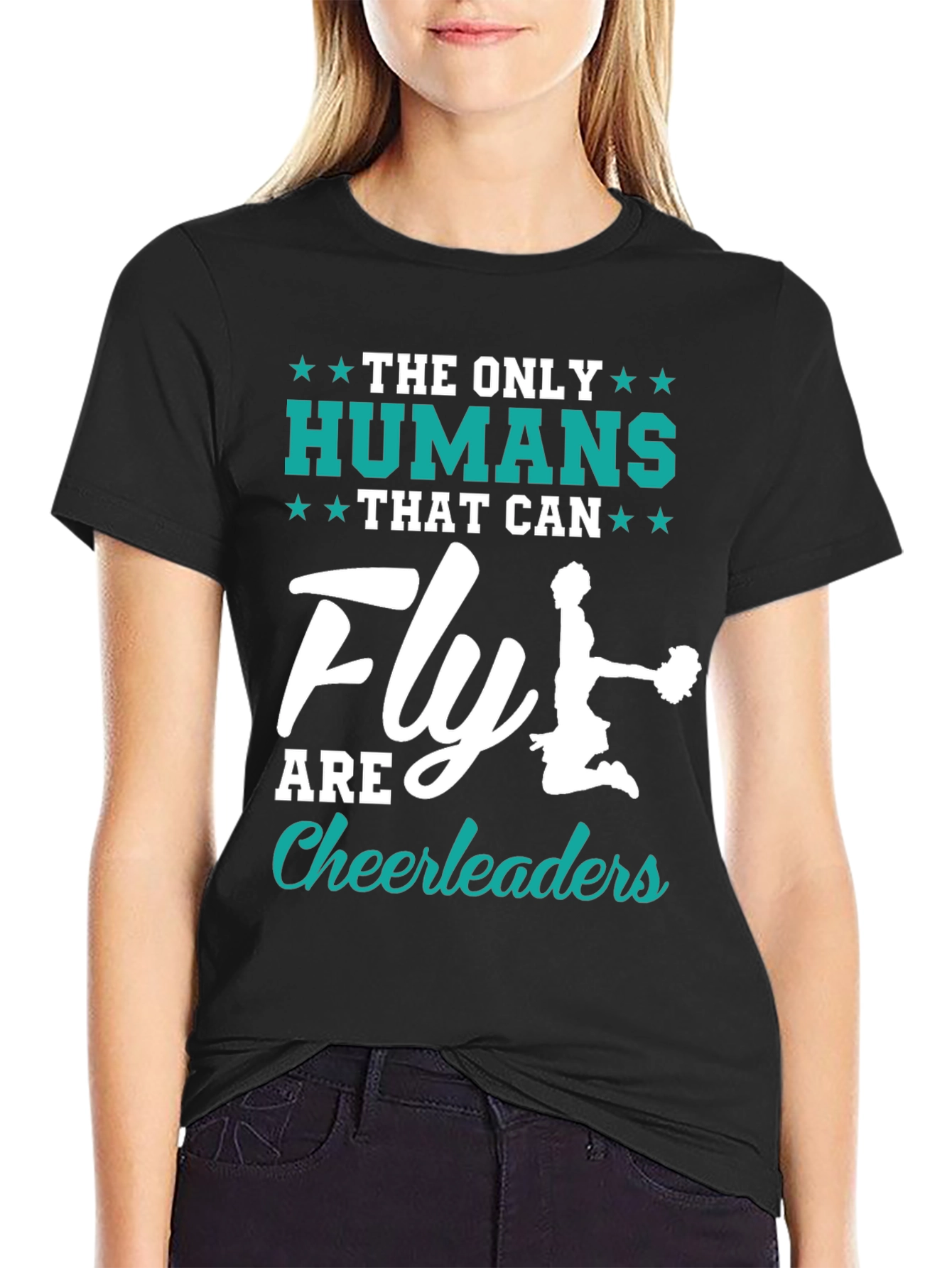 Cheerleader Fly T-Shirt -  The Only Humans That Can Fly