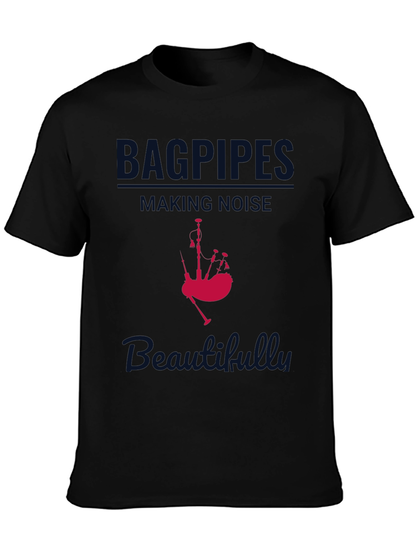 Bagpipes Making Noise Beautifully T-Shirt