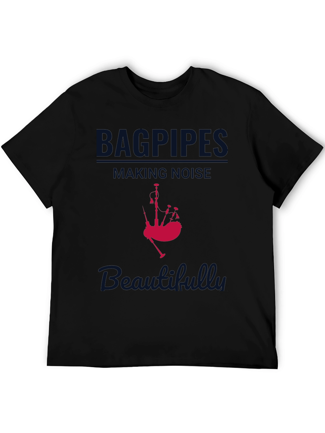 Bagpipes Making Noise Beautifully T-Shirt