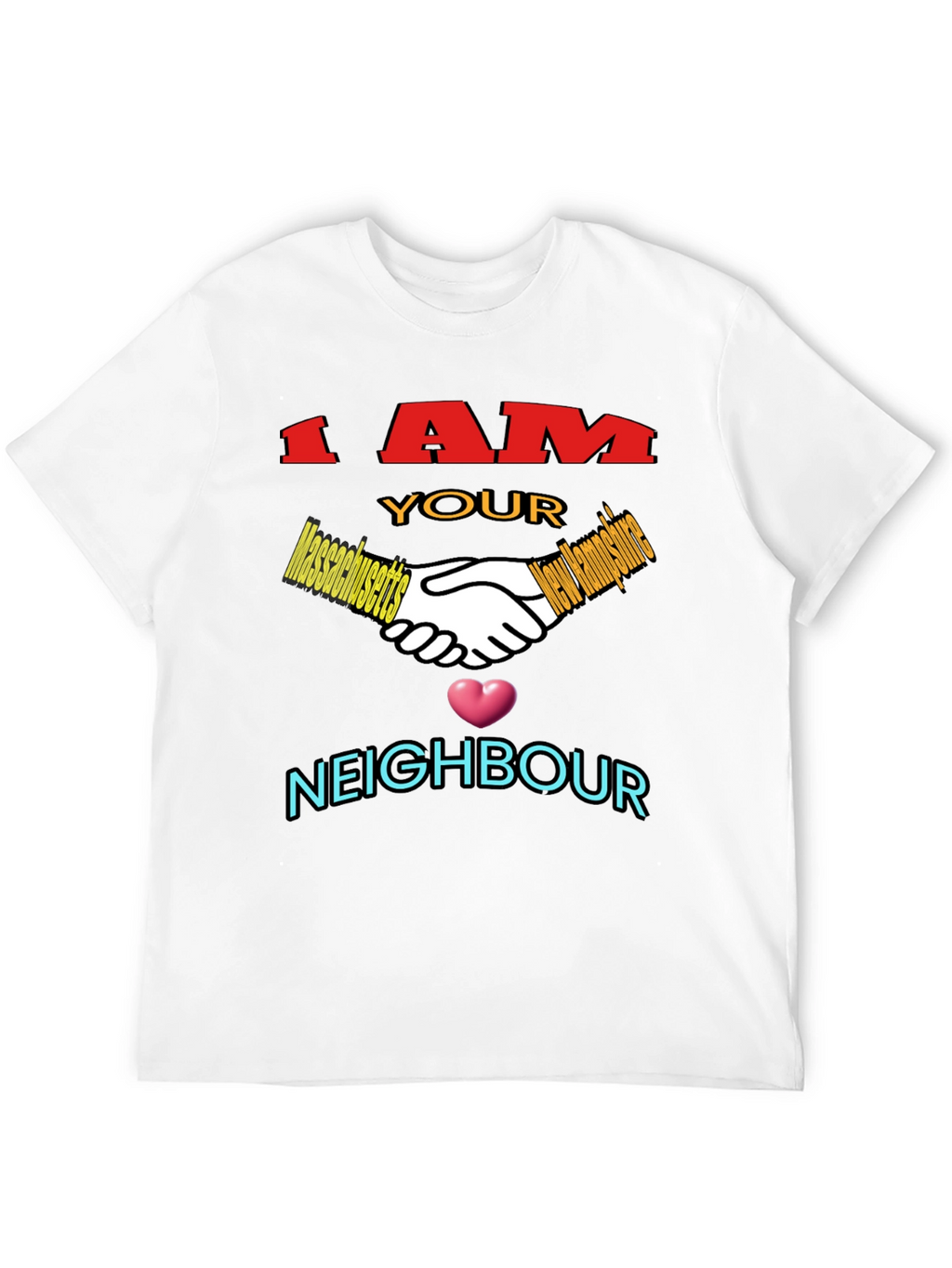 I am Your Neighbour T-Shirt