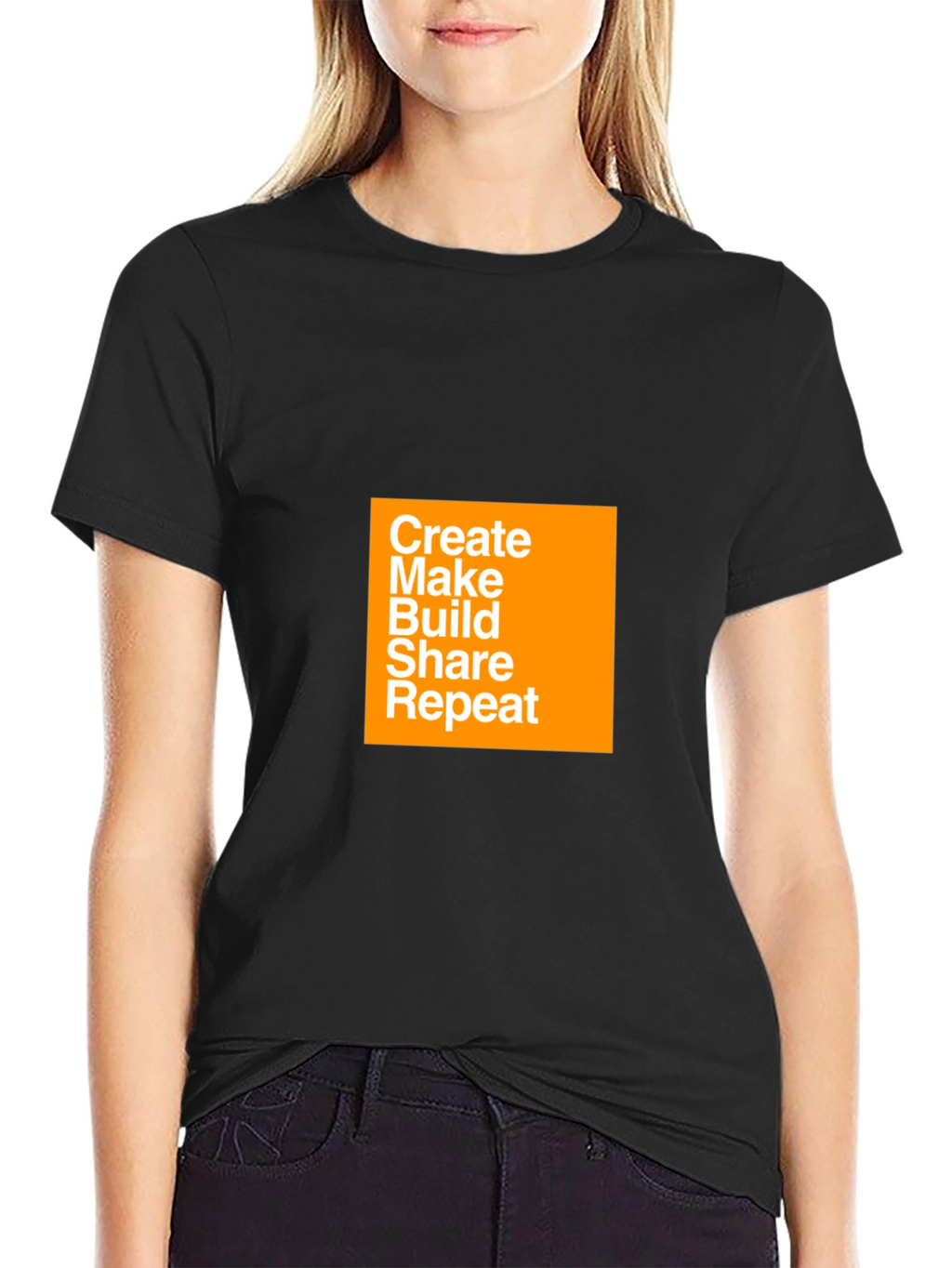 Create Make Build Share Repeat T-Shirt