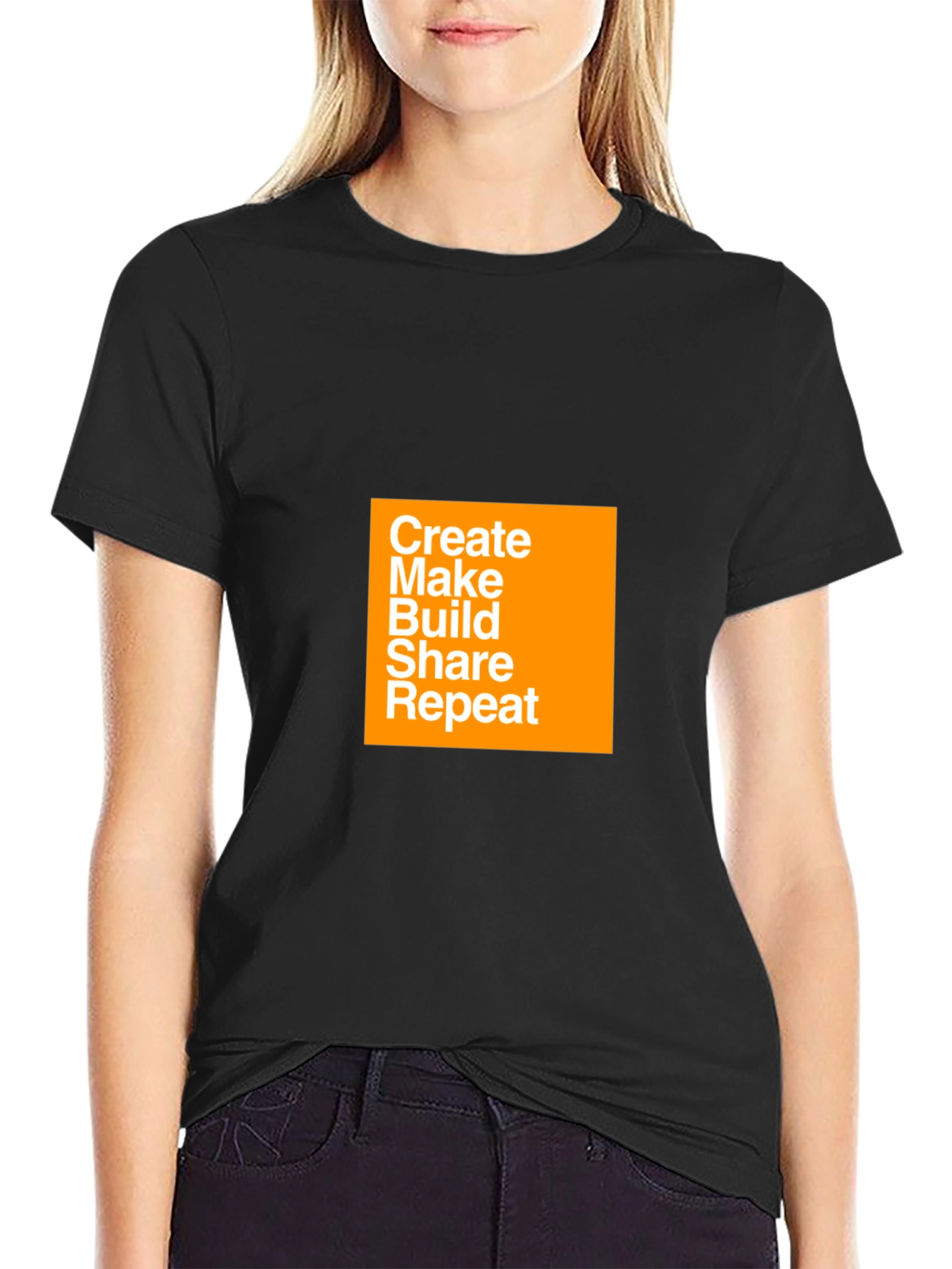 Create Make Build Share Repeat T-Shirt