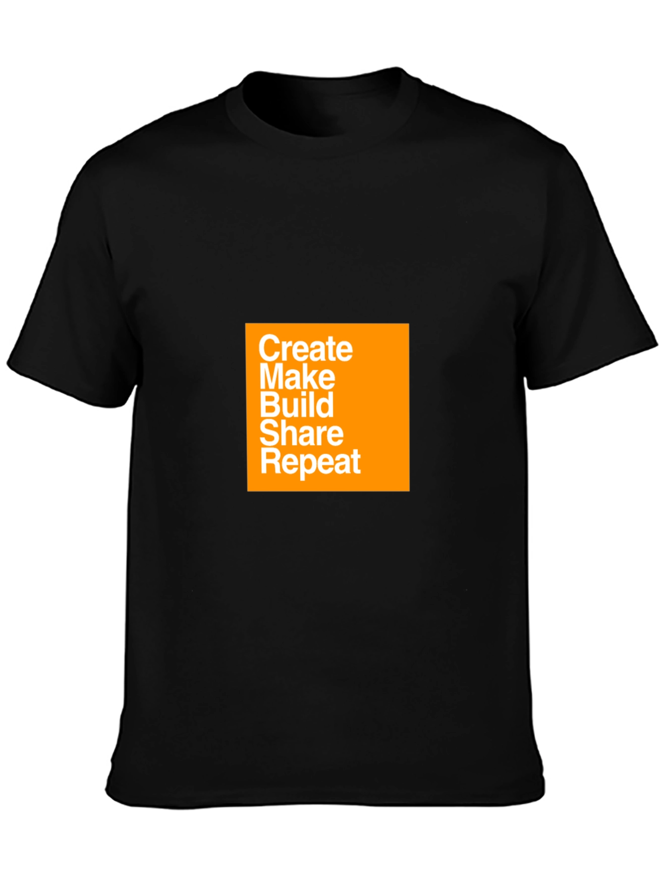 Create Make Build Share Repeat T-Shirt
