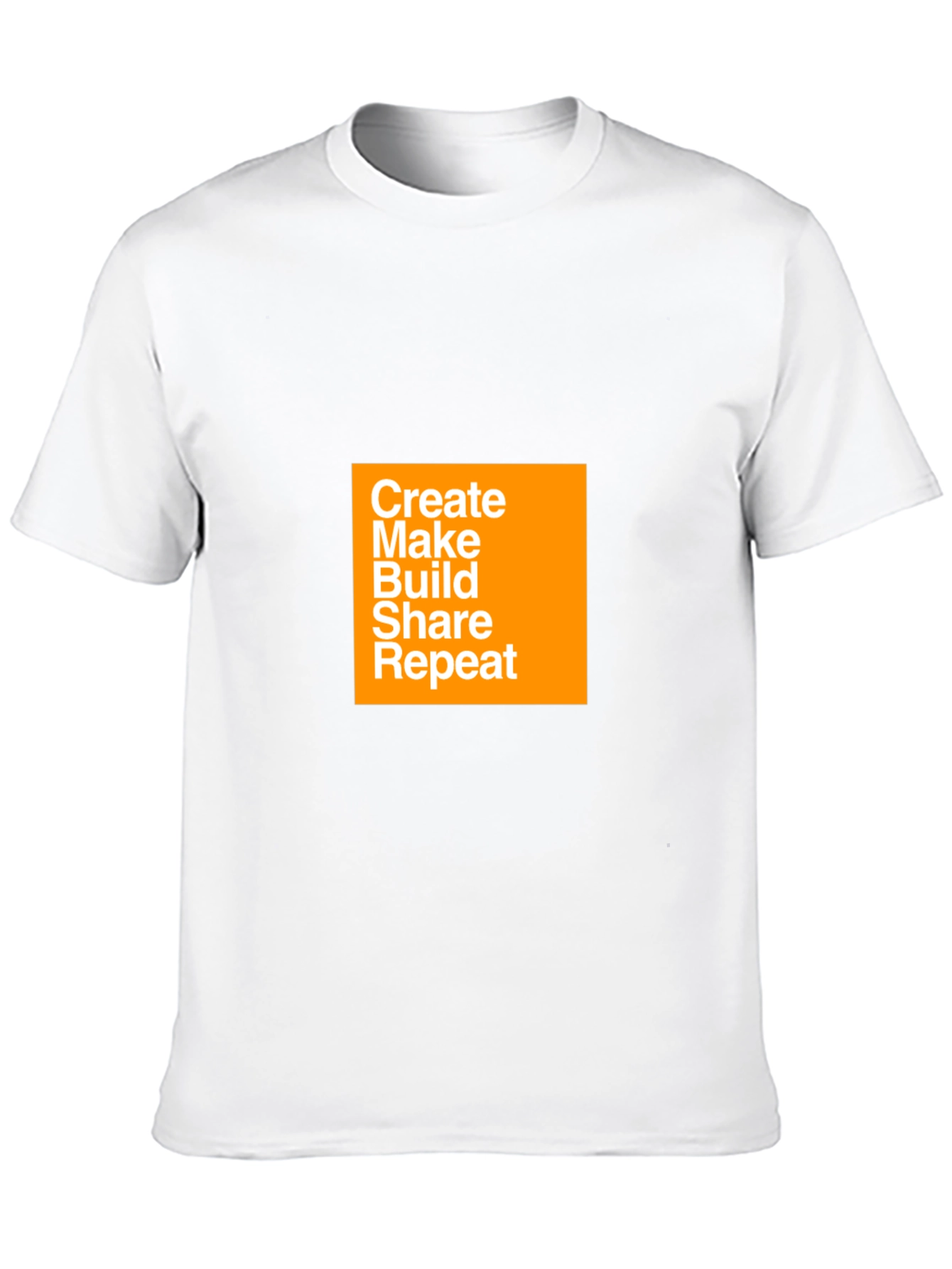 Create Make Build Share Repeat T-Shirt