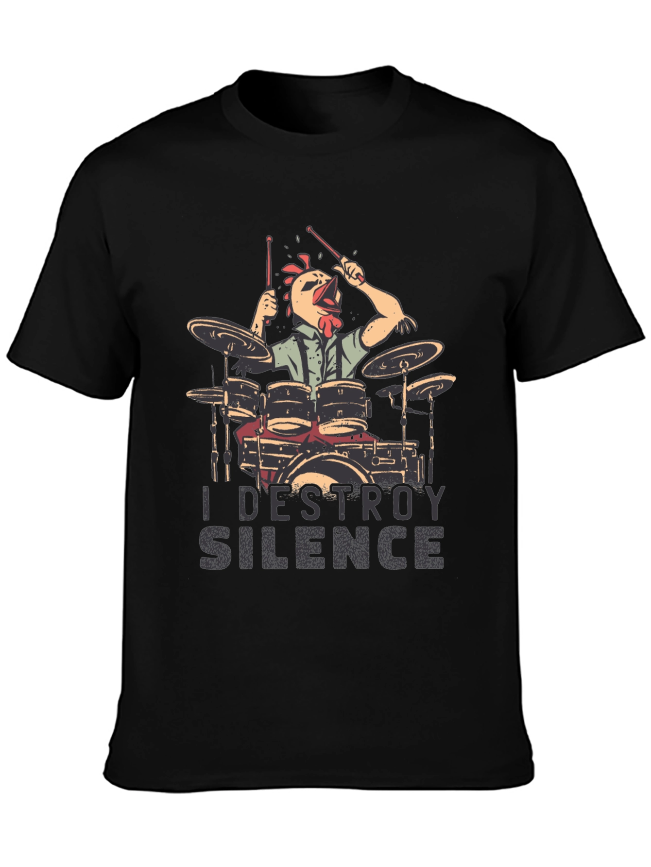 I Destroy Silence Drummer Chicken T-Shirt