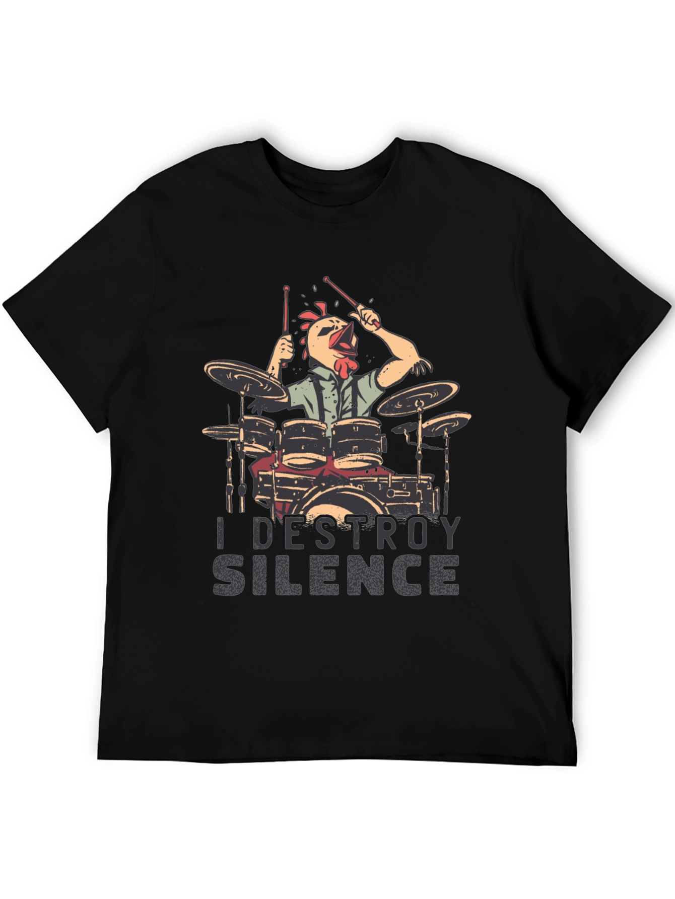 I Destroy Silence Drummer Chicken T-Shirt