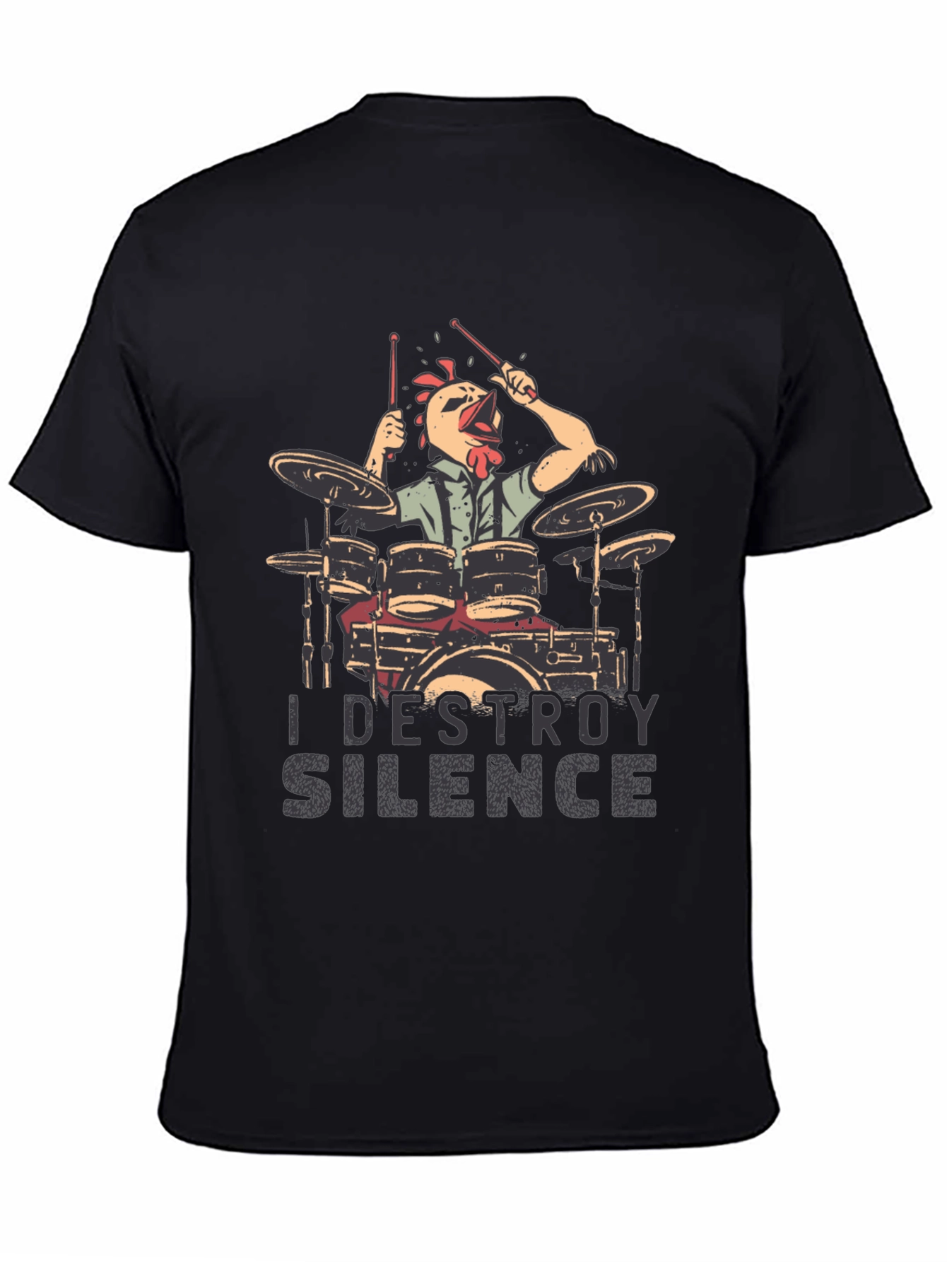 I Destroy Silence Drummer Chicken T-Shirt