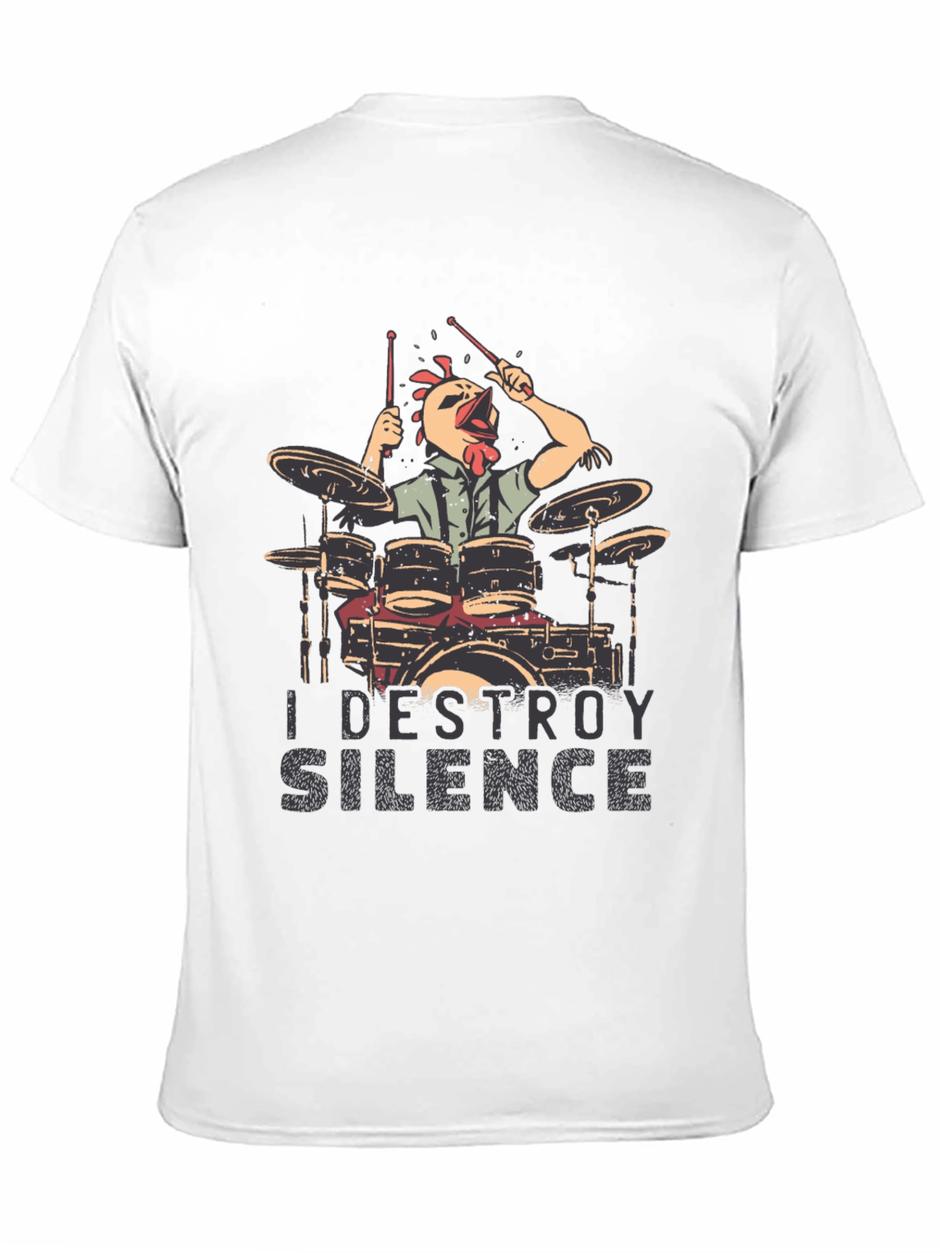 I Destroy Silence Drummer Chicken T-Shirt