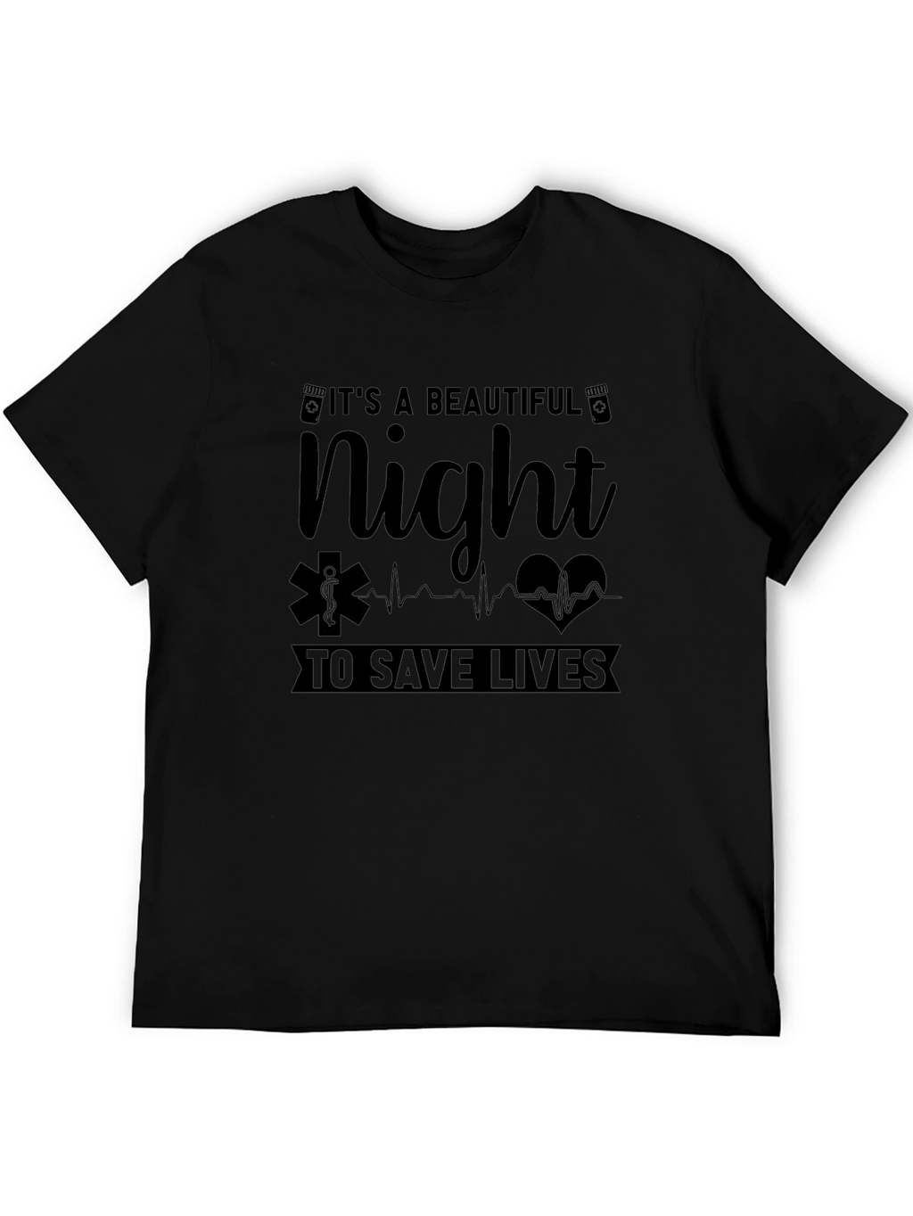 Beautiful Night to Save Lives EMS T-Shirt